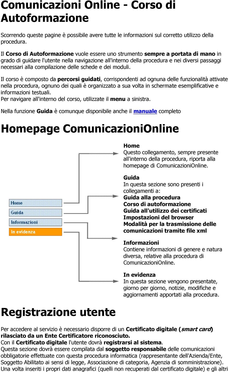 compilazione delle schede e dei moduli.