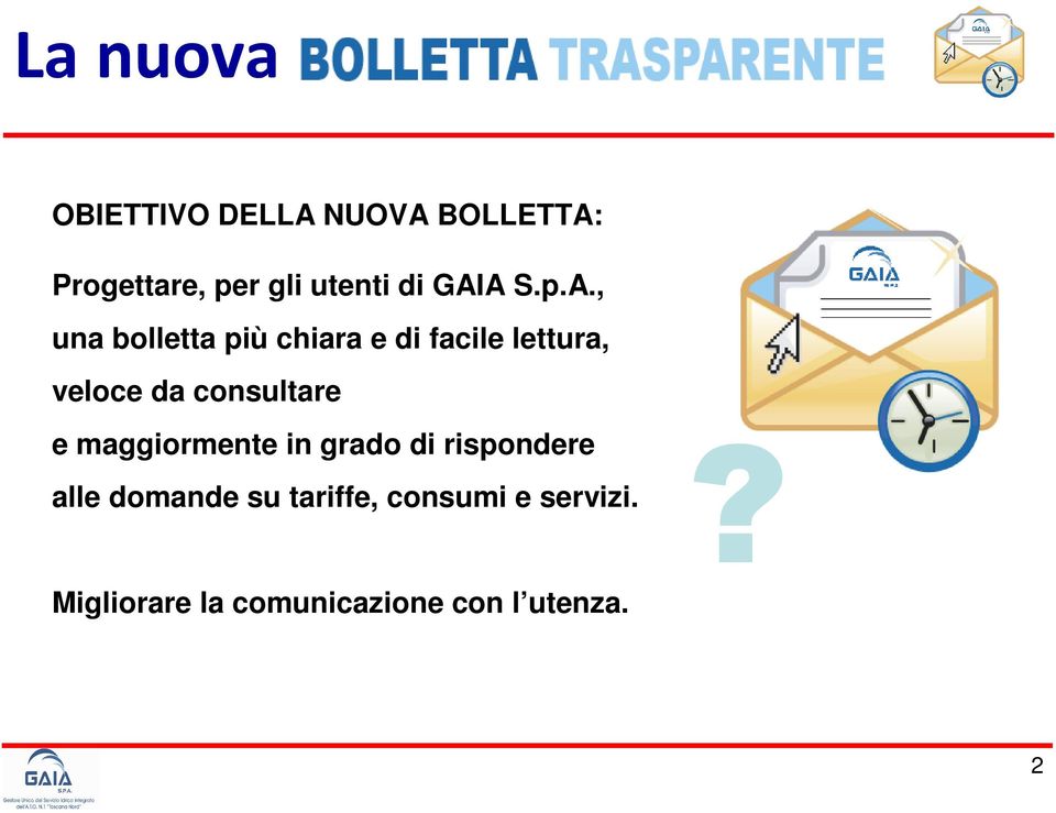 , una bolletta più chiara e di facile lettura, veloce da