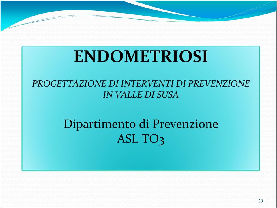 PREVENZIONE IN VALLE DI