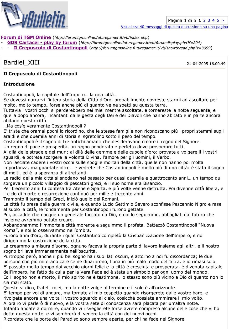 00.49 Il Crepuscolo di Costantinopoli Introduzione Costantinopoli, la capitale dell Impero la mia città Se dovessi narrarvi l intera storia della Città d Oro, probabilmente dovreste starmi ad