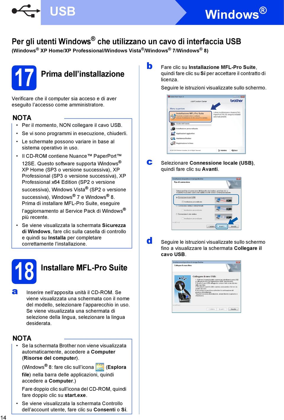 Se vi sono progrmmi in eseuzione, hiuerli. Le shermte possono vrire in se l sistem opertivo in uso. Il CD-ROM ontiene Nune PperPort 12SE.