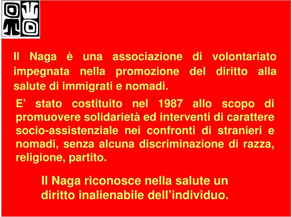 E stato costituito nel 1987 allo scopo di promuovere solidarietà ed interventi di carattere