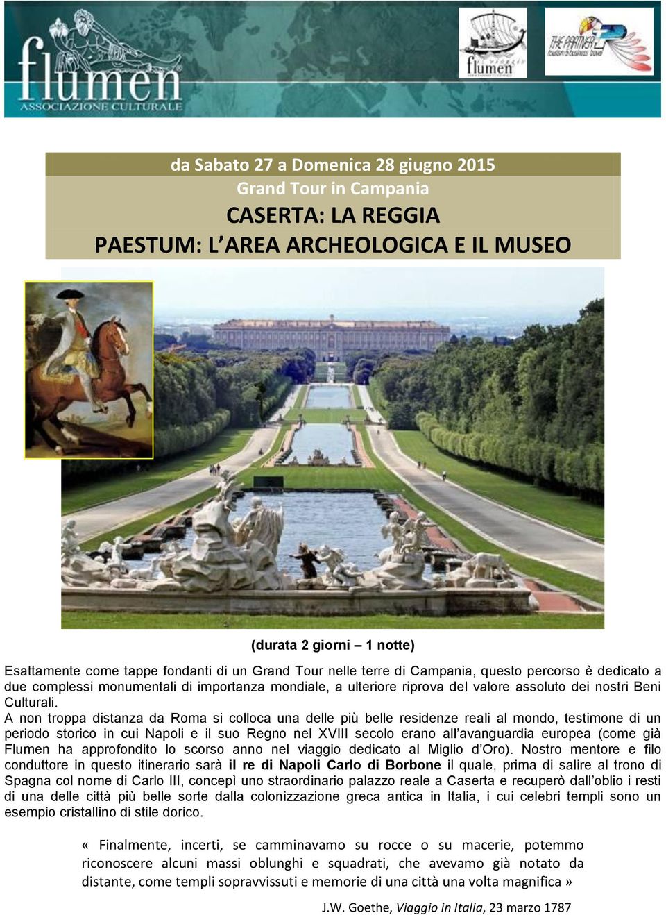 A non troppa distanza da Roma si colloca una delle più belle residenze reali al mondo, testimone di un periodo storico in cui Napoli e il suo Regno nel XVIII secolo erano all avanguardia europea