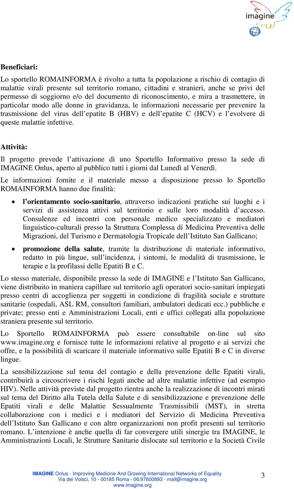 (HBV) e dell epatite C (HCV) e l evolvere di queste malattie infettive.