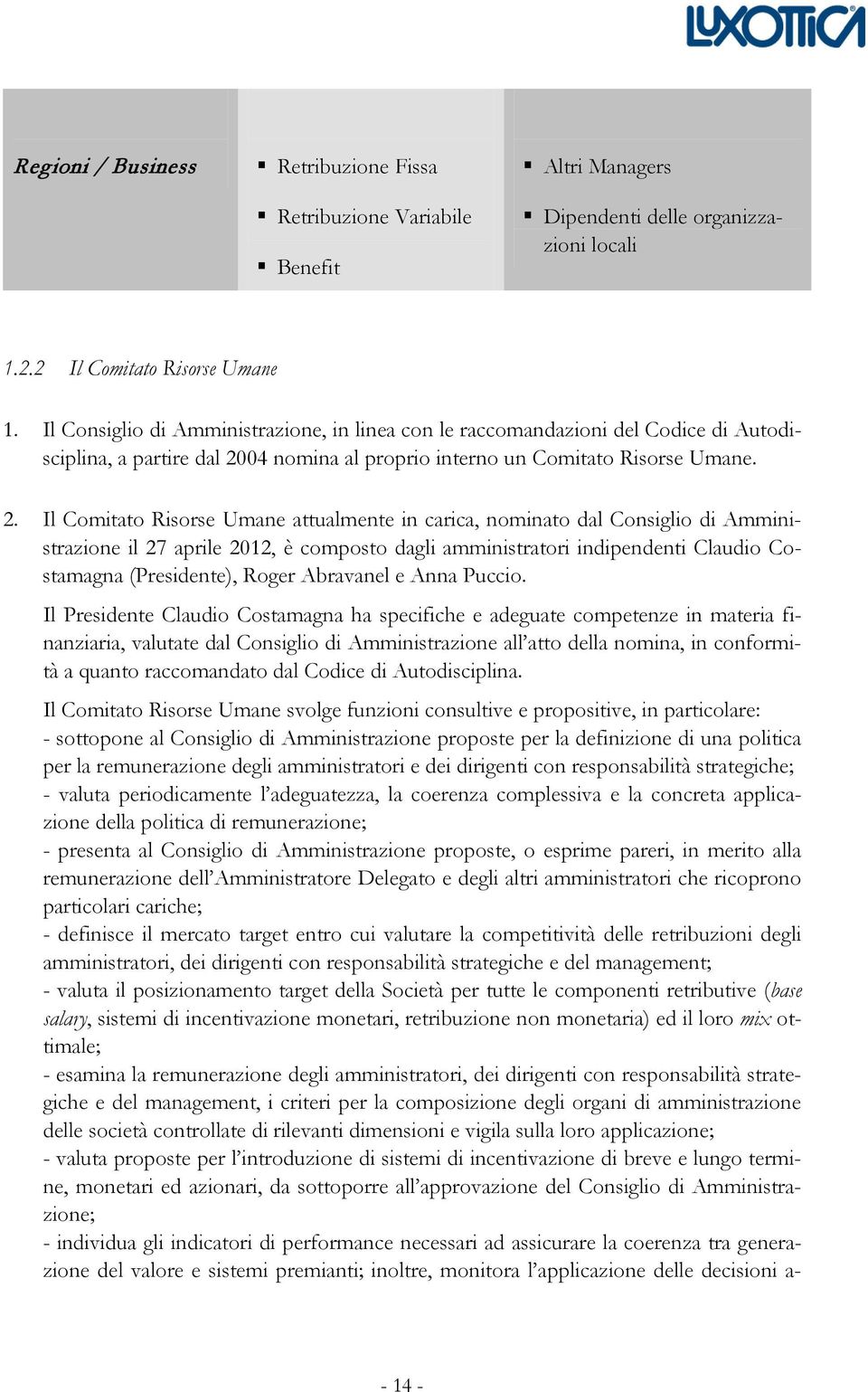 04 nomina al proprio interno un Comitato Risorse Umane. 2.