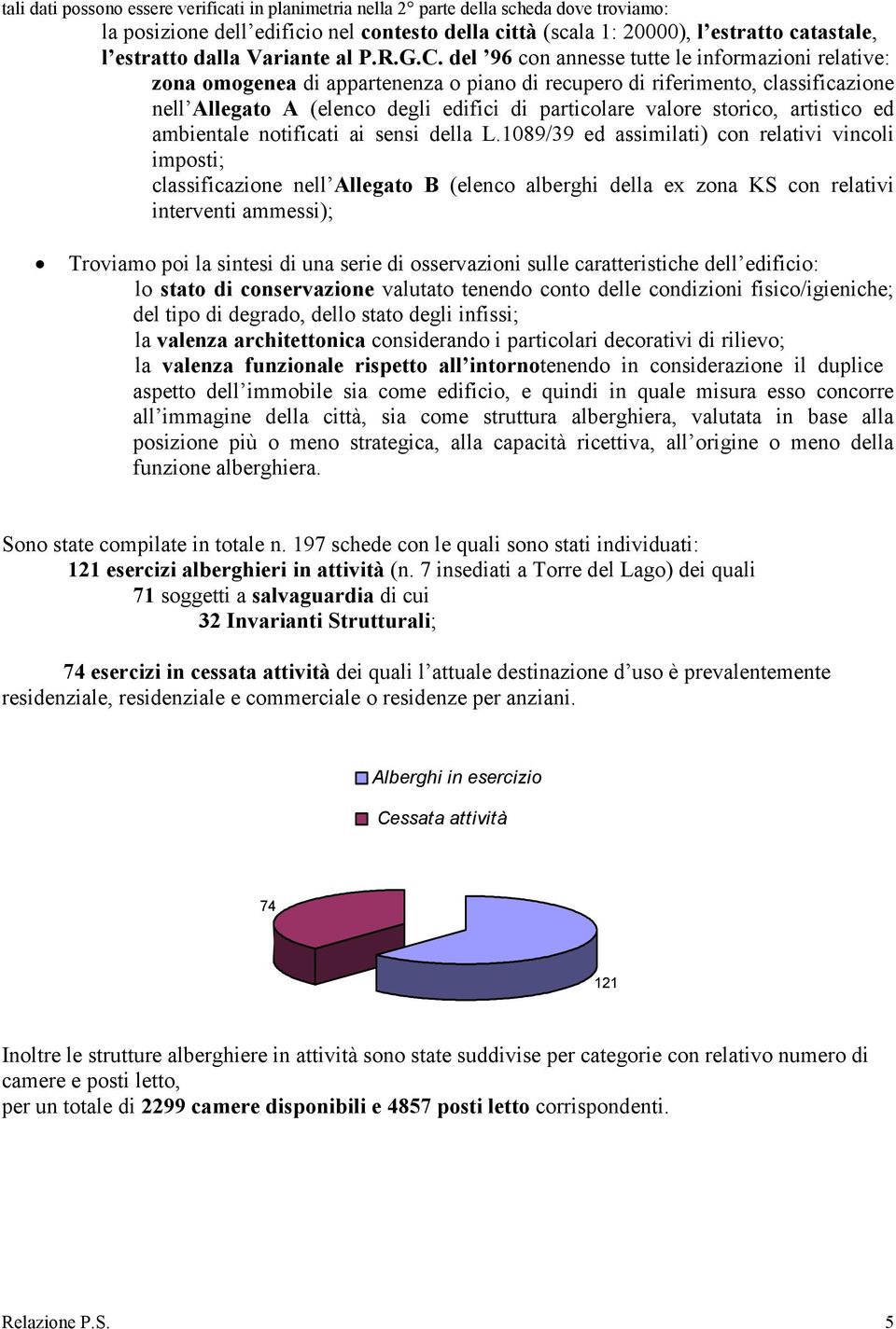 del 96 con annesse tutte le informazioni relative: zona omogenea di appartenenza o piano di recupero di riferimento, classificazione nell Allegato A (elenco degli edifici di particolare valore