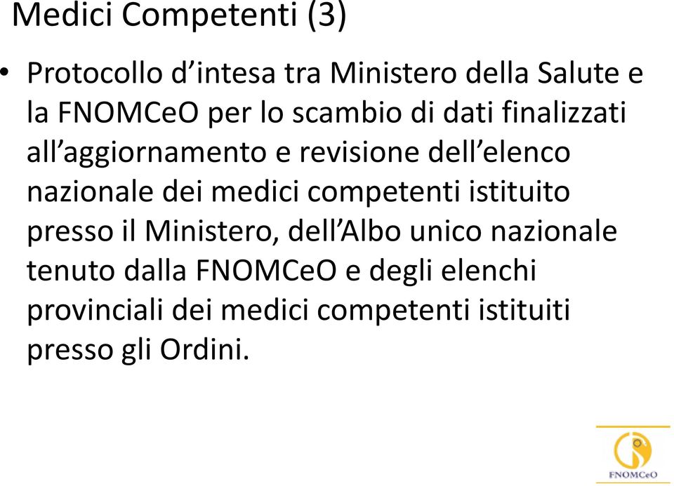 medici competenti istituito presso il Ministero, dell Albo unico nazionale tenuto