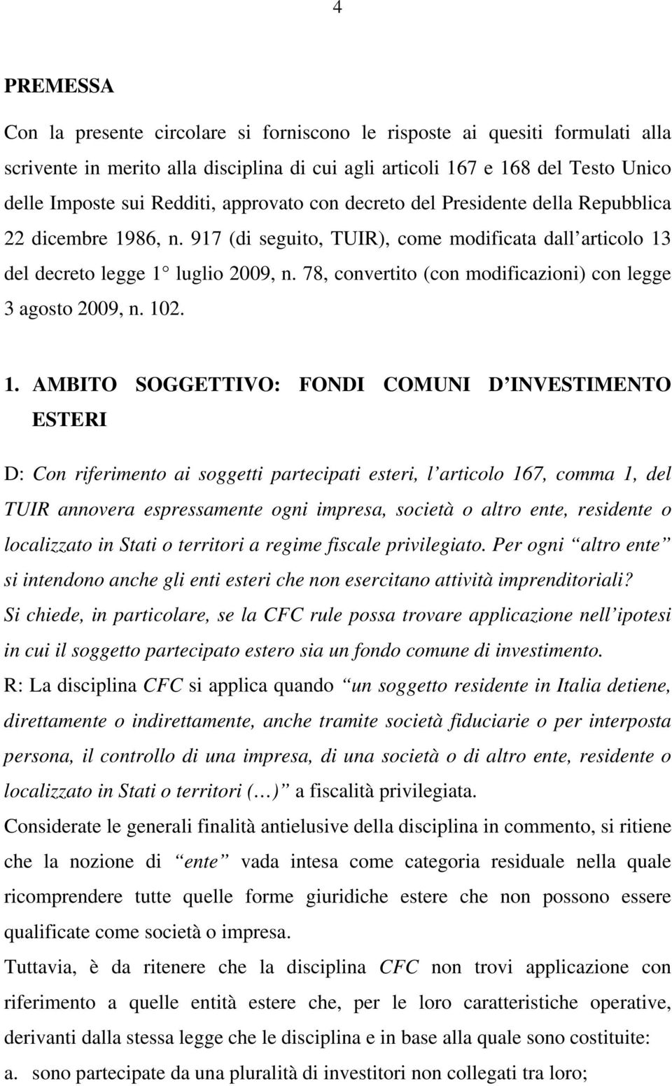 78, convertito (con modificazioni) con legge 3 agosto 2009, n. 10