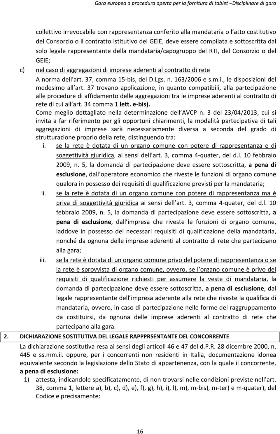 m.i., le disposizioni del medesimo all art.