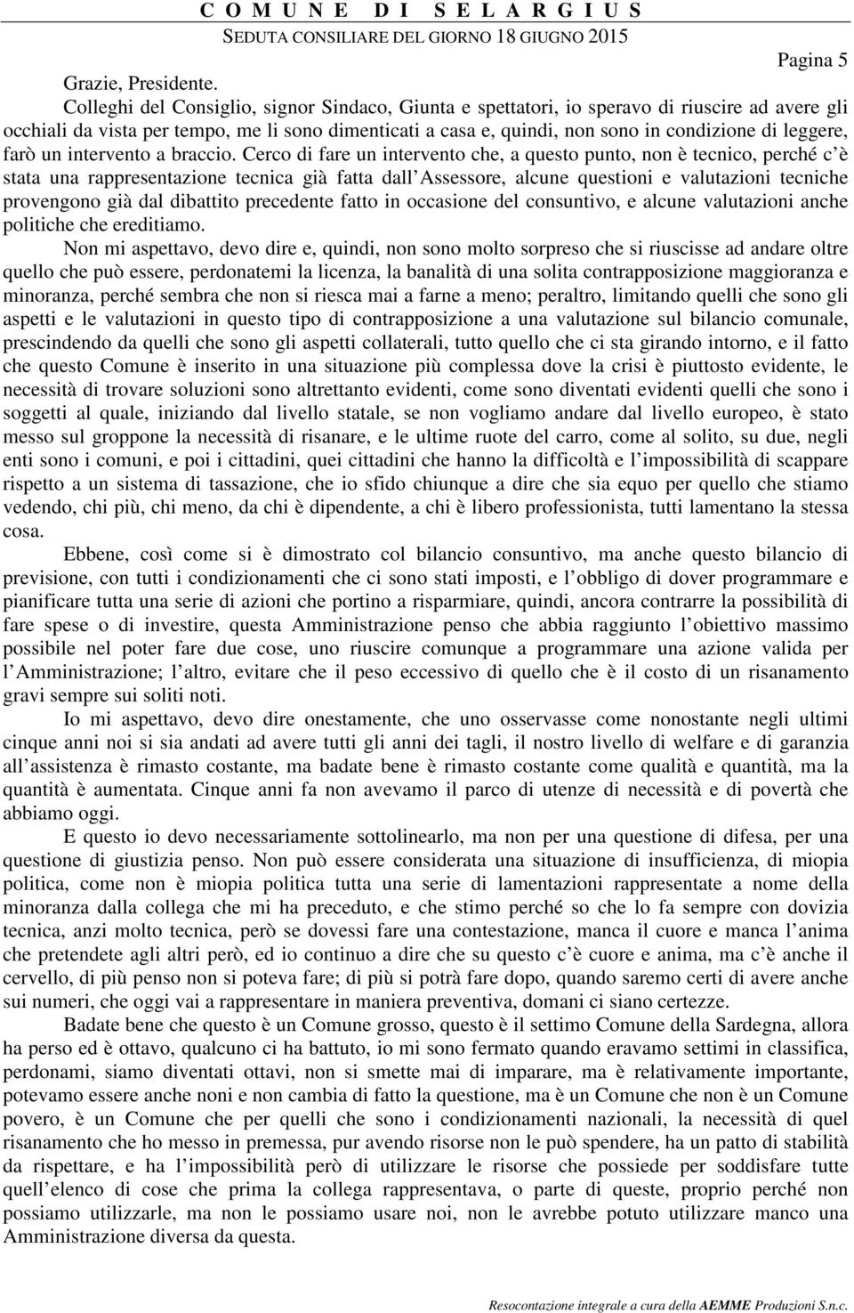 leggere, farò un intervento a braccio.