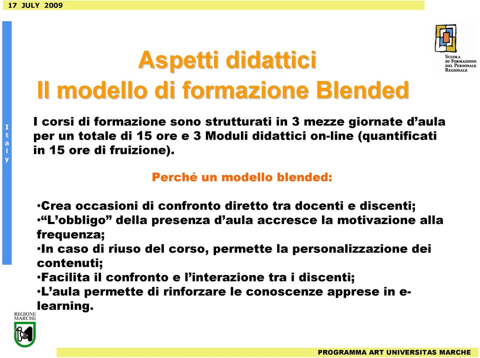 Perché un modeo bended: Cre occsioni di confrono direo r doceni e disceni; L obbigo de presenz d u ccresce