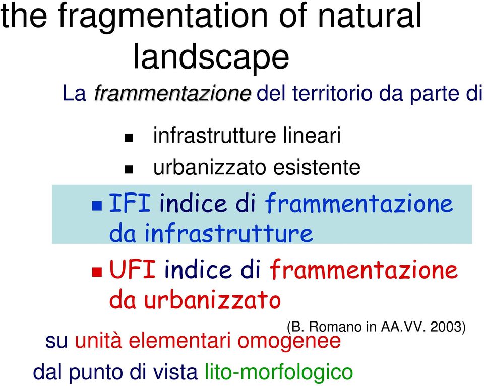 frammentazione con due indici: da infrastrutture UFI indice di frammentazione da