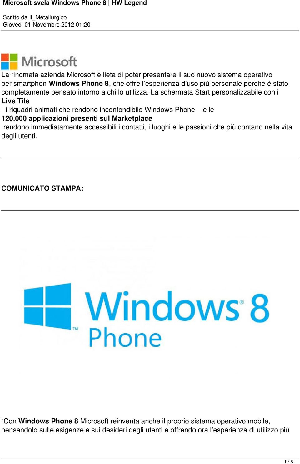 La schermata Start personalizzabile con i Live Tile - i riquadri animati che rendono inconfondibile Windows Phone e le 120.