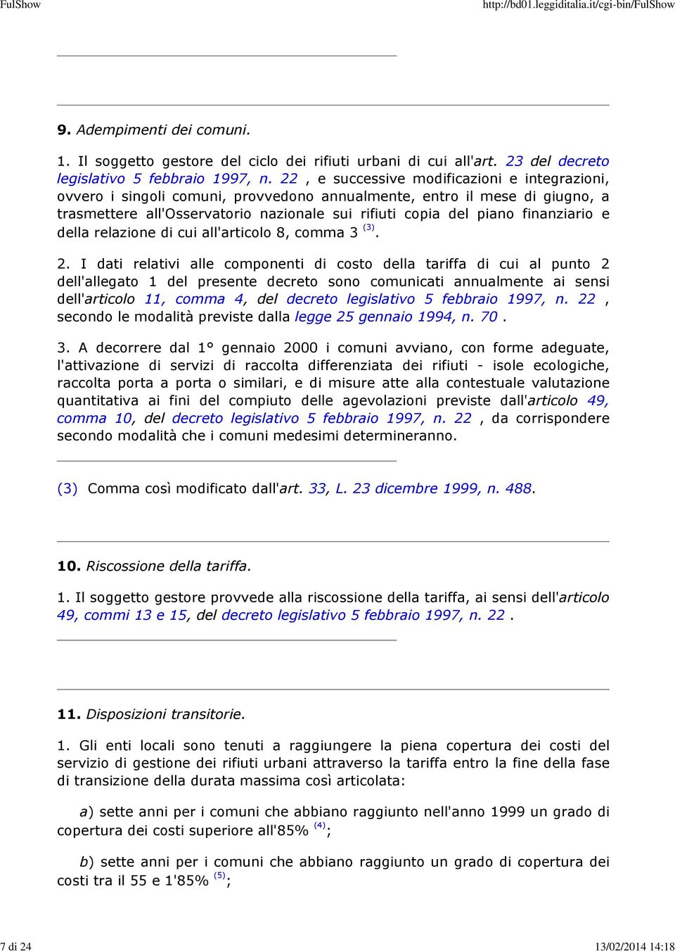 finanziario e della relazione di cui all'articolo 8, comma 3 (3). 2.