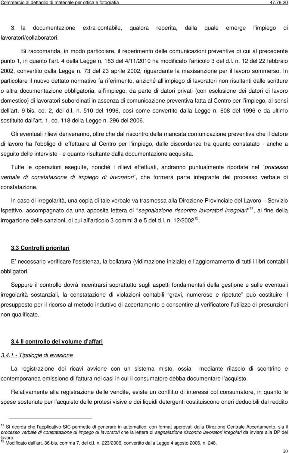 73 del 23 aprile 2002, riguardante la maxisanzione per il lavoro sommerso.