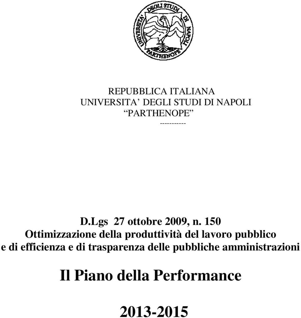 150 Ottimizzazione della produttività del lavoro pubblico e di