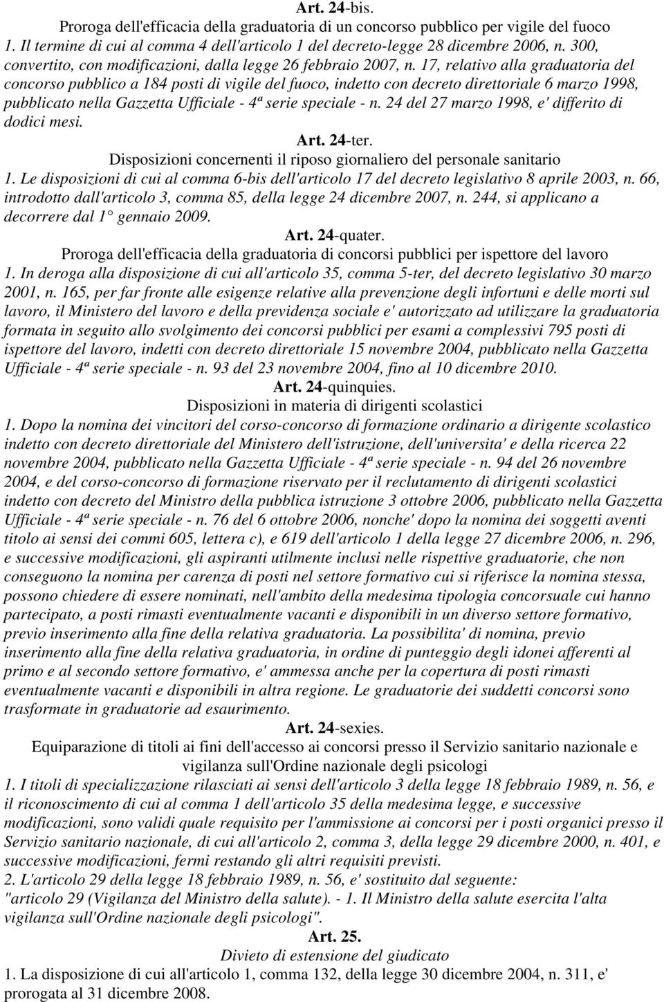 17, relativo alla graduatoria del concorso pubblico a 184 posti di vigile del fuoco, indetto con decreto direttoriale 6 marzo 1998, pubblicato nella Gazzetta Ufficiale - 4ª serie speciale - n.