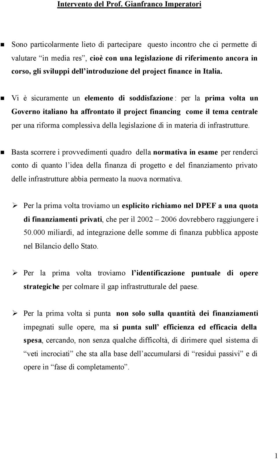 introduzione del project finance in Italia.