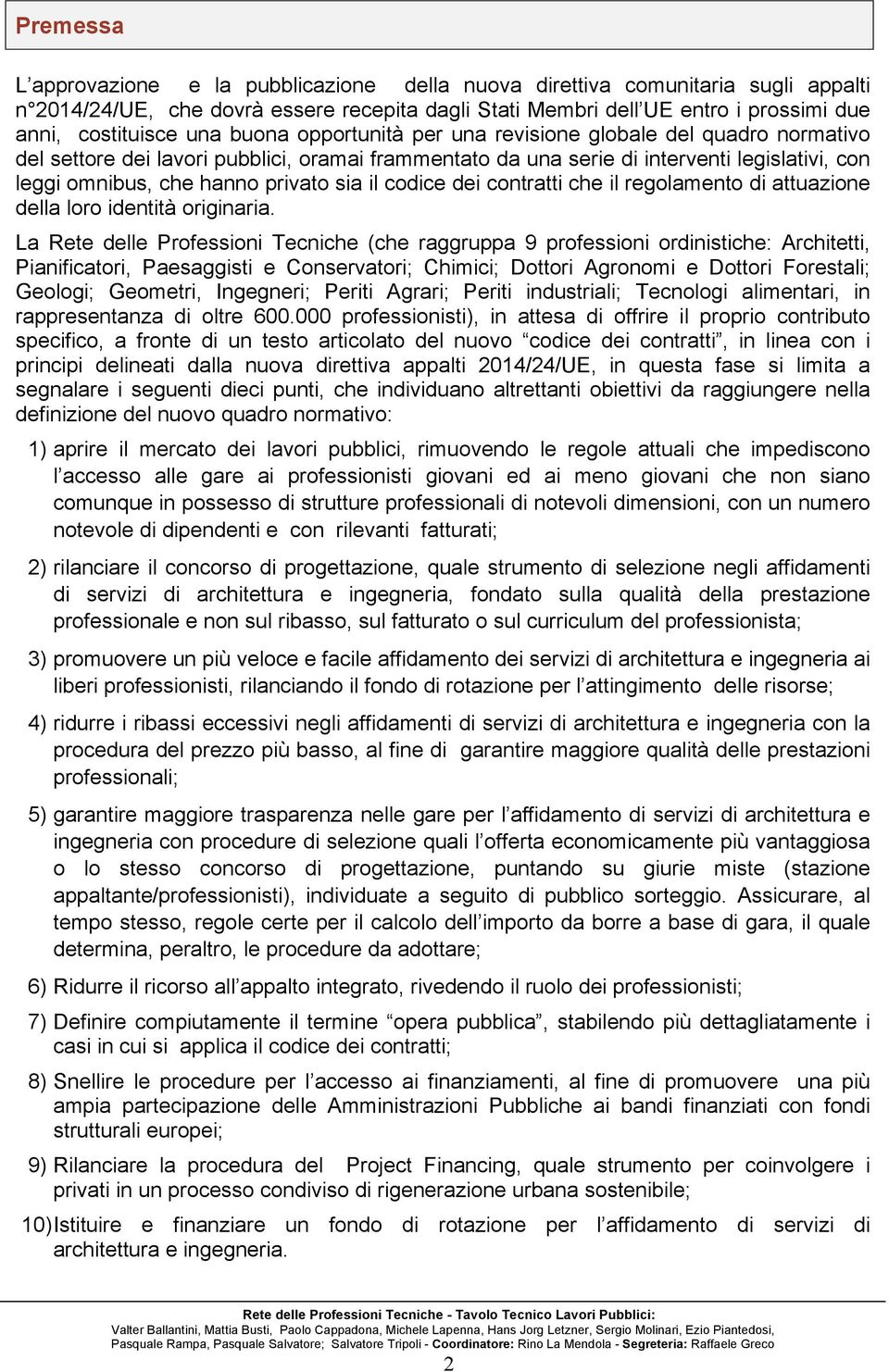 sia il codice dei contratti che il regolamento di attuazione della loro identità originaria.