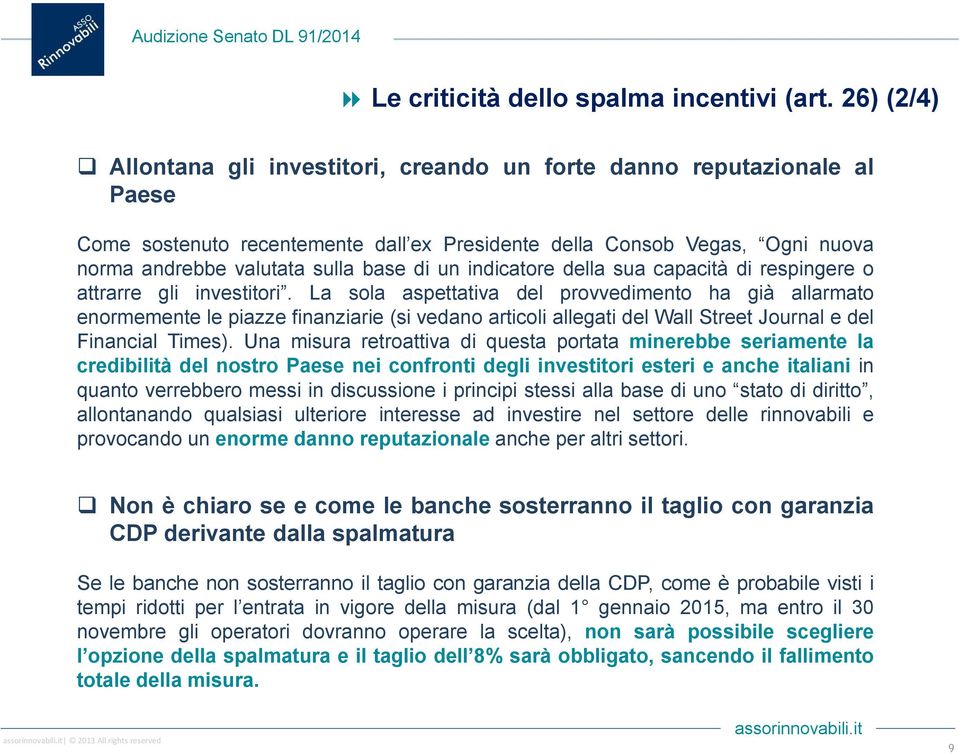 un indicatore della sua capacità di respingere o attrarre gli investitori.