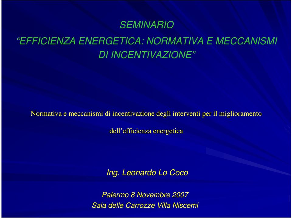 interventi per il miglioramento dell efficienza energetica Ing.