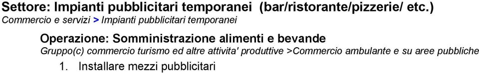 Somministrazione alimenti e bevande Gruppo(c) commercio turismo ed altre