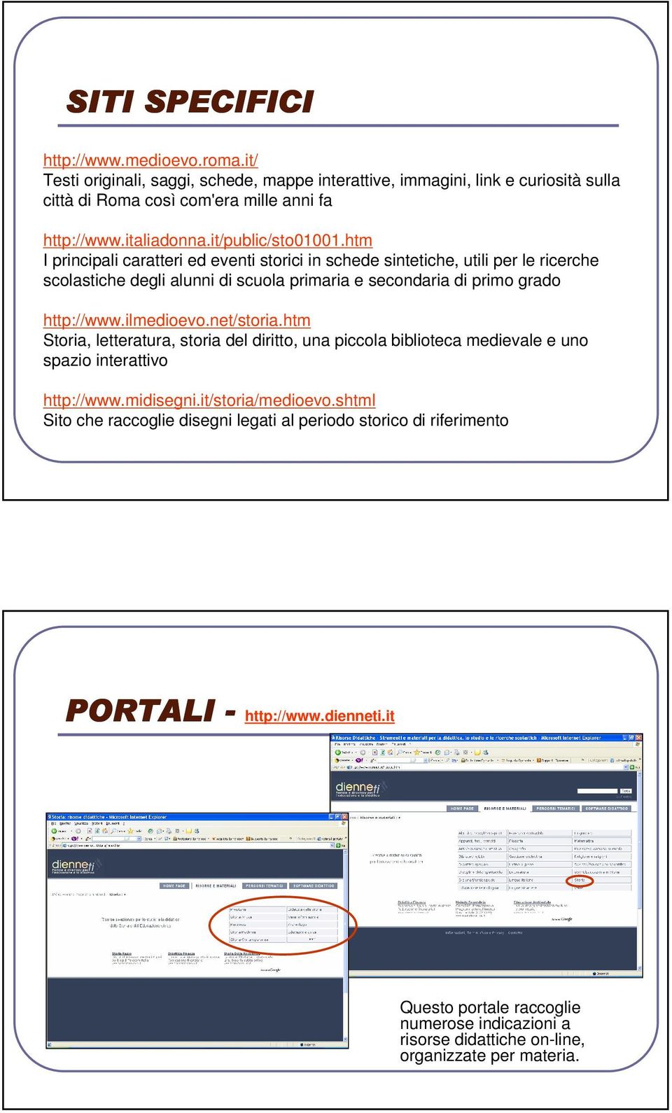 htm I principali caratteri ed eventi storici in schede sintetiche, utili per le ricerche scolastiche degli alunni di scuola primaria e secondaria di primo grado http://www.ilmedioevo.