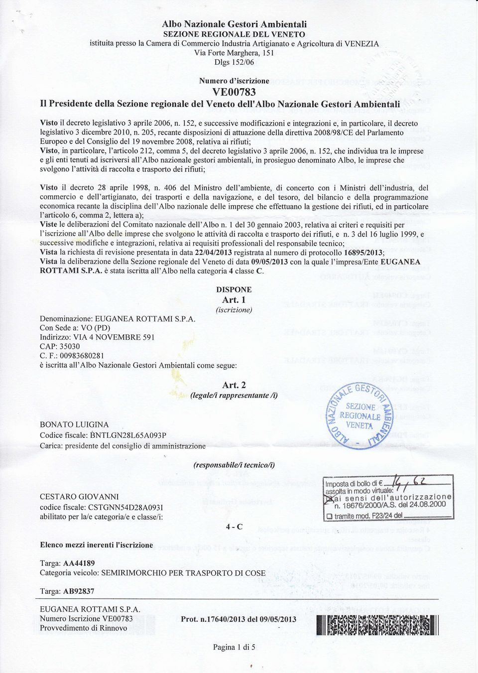 205, recante disposizioni di attuazione della direttiva2008/98lce del Parlamento Europeo e del Consiglio del 19 novembre 2008, relativa ai rifiuti; Visto, in particolare, l'articolo 212, comma 5, del