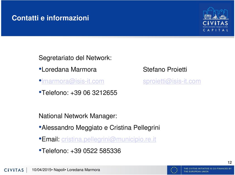 com Telefono: +39 06 3212655 Stefano Proietti sproietti@isis-it.