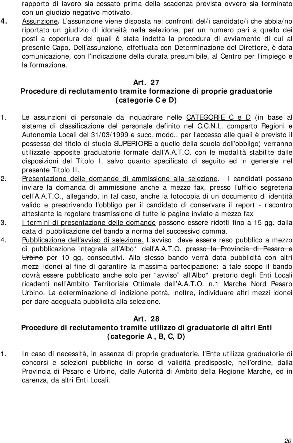 la procedura di avviamento di cui al presente Capo.