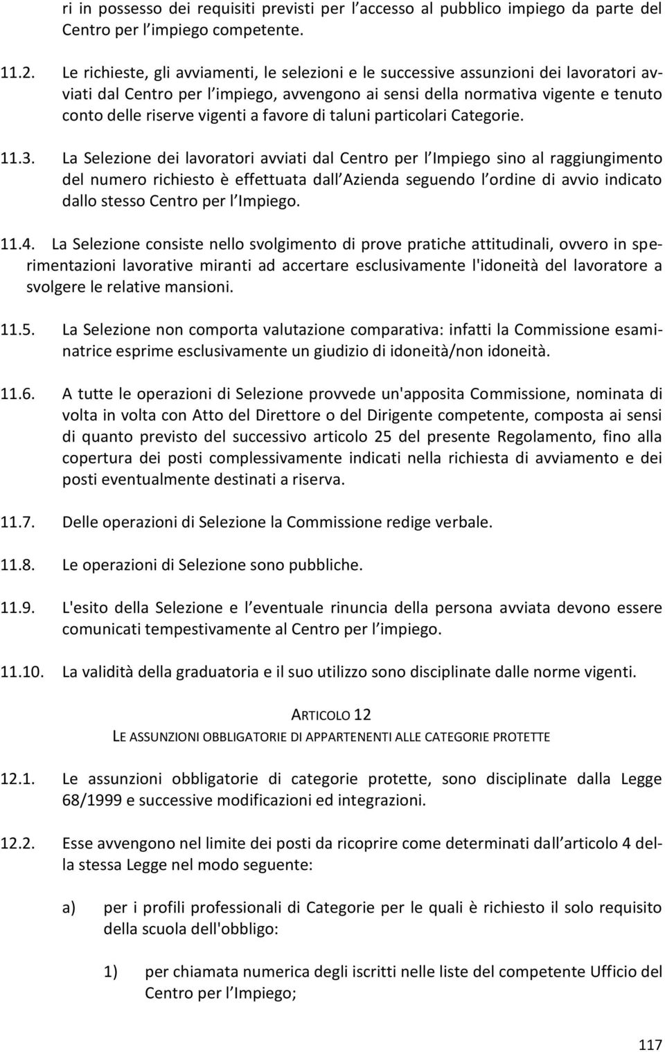 a favore di taluni particolari Categorie. 11.3.