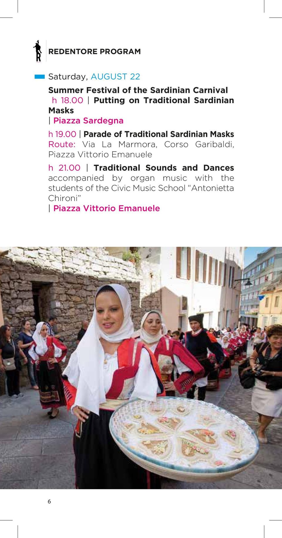 00 Parade of Traditional Sardinian Masks Route: Via La Marmora, Corso Garibaldi, Piazza Vittorio