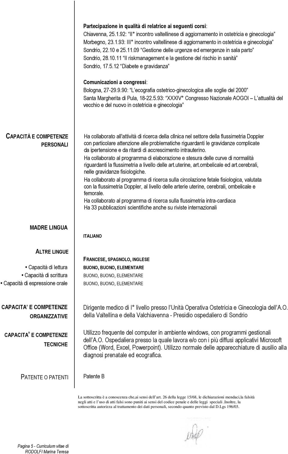 9.90: L ecografia ostetrico-ginecologica alle soglie del 2000 Santa Margherita di Pula, 18-22.5.