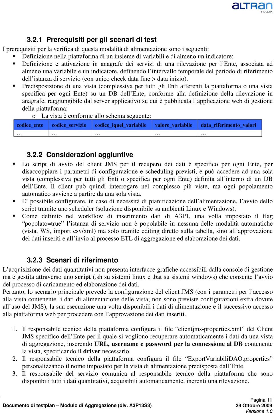 riferimento dell istanza di servizio (con unico check data fine > data inizio).