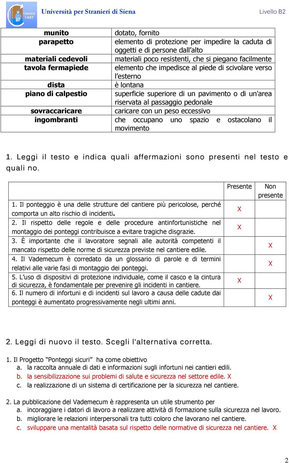 sovraccaricare caricare con un peso eccessivo ingombranti che occupano uno spazio e ostacolano il movimento 1.