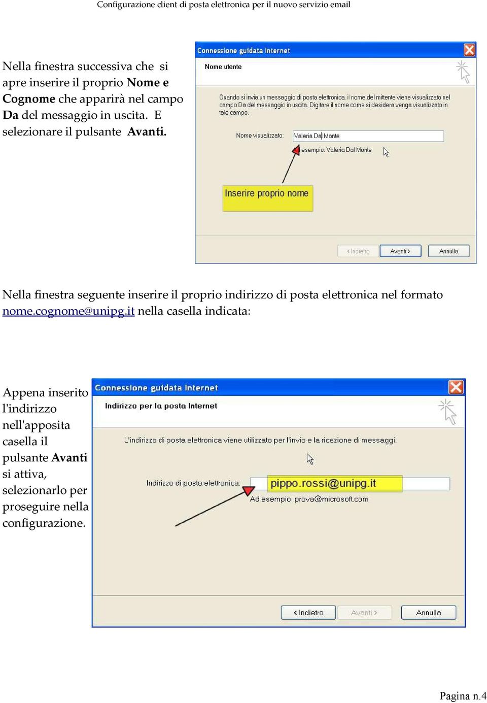 Nella finestra seguente inserire il proprio indirizzo di posta elettronica nel formato nome.cognome@unipg.