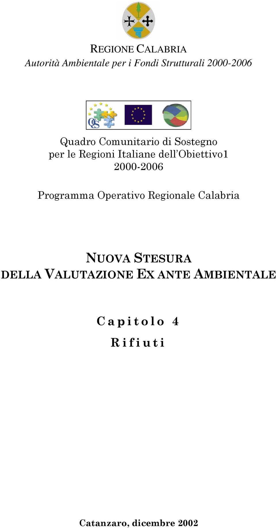 2000-2006 Programma Operativo Regionale Calabria NUOVA STESURA DELLA