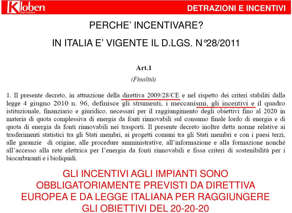 N 28/2011 GLI INCENTIVI AGLI IMPIANTI SONO