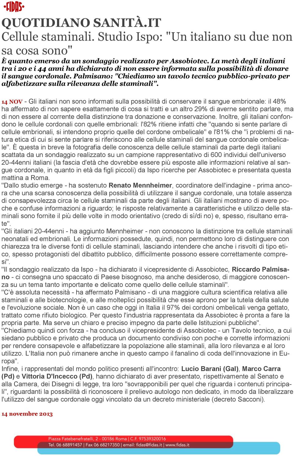 Palmisano: "Chiediamo un tavolo tecnico pubblico-privato per alfabetizzare sulla rilevanza delle staminali".