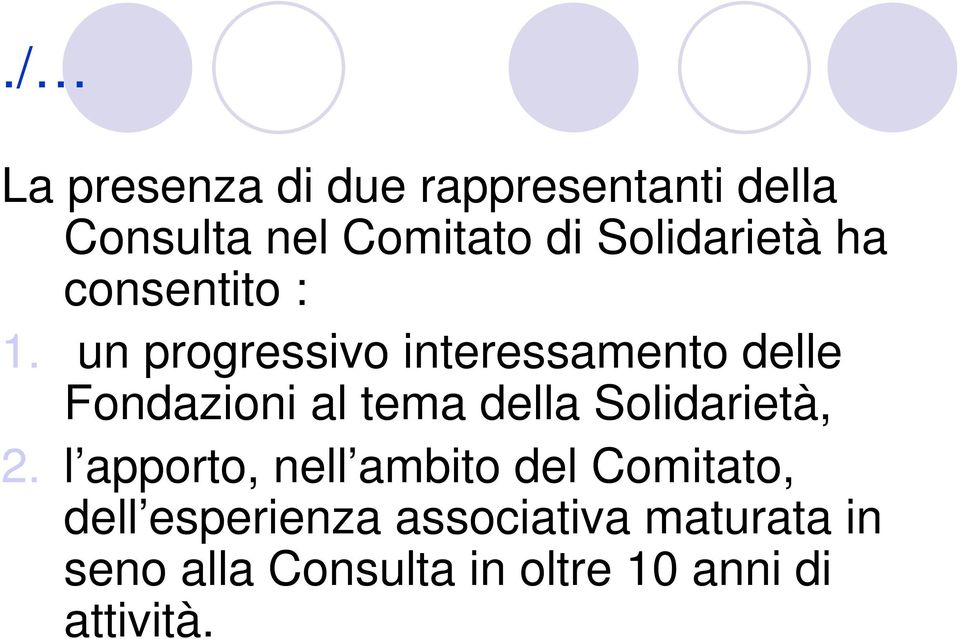 un progressivo interessamento delle Fondazioni al tema della Solidarietà, 2.