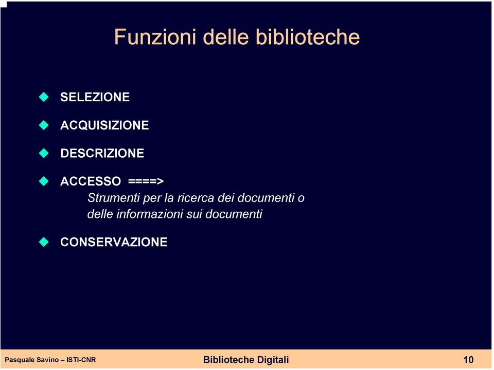 Strumenti per la ricerca dei documenti o delle