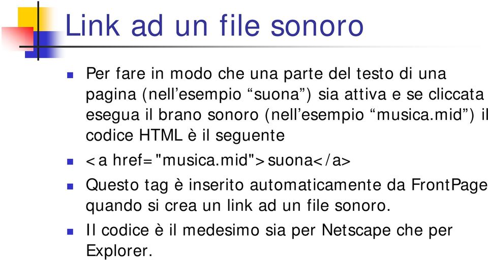 mid ) il codice HTML è il seguente <a href="musica.