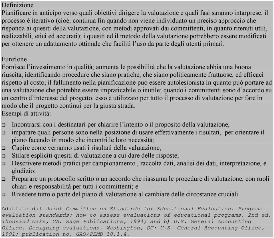 potrebbero essere modificati per ottenere un adattamento ottimale che faciliti l uso da parte degli utenti primari.