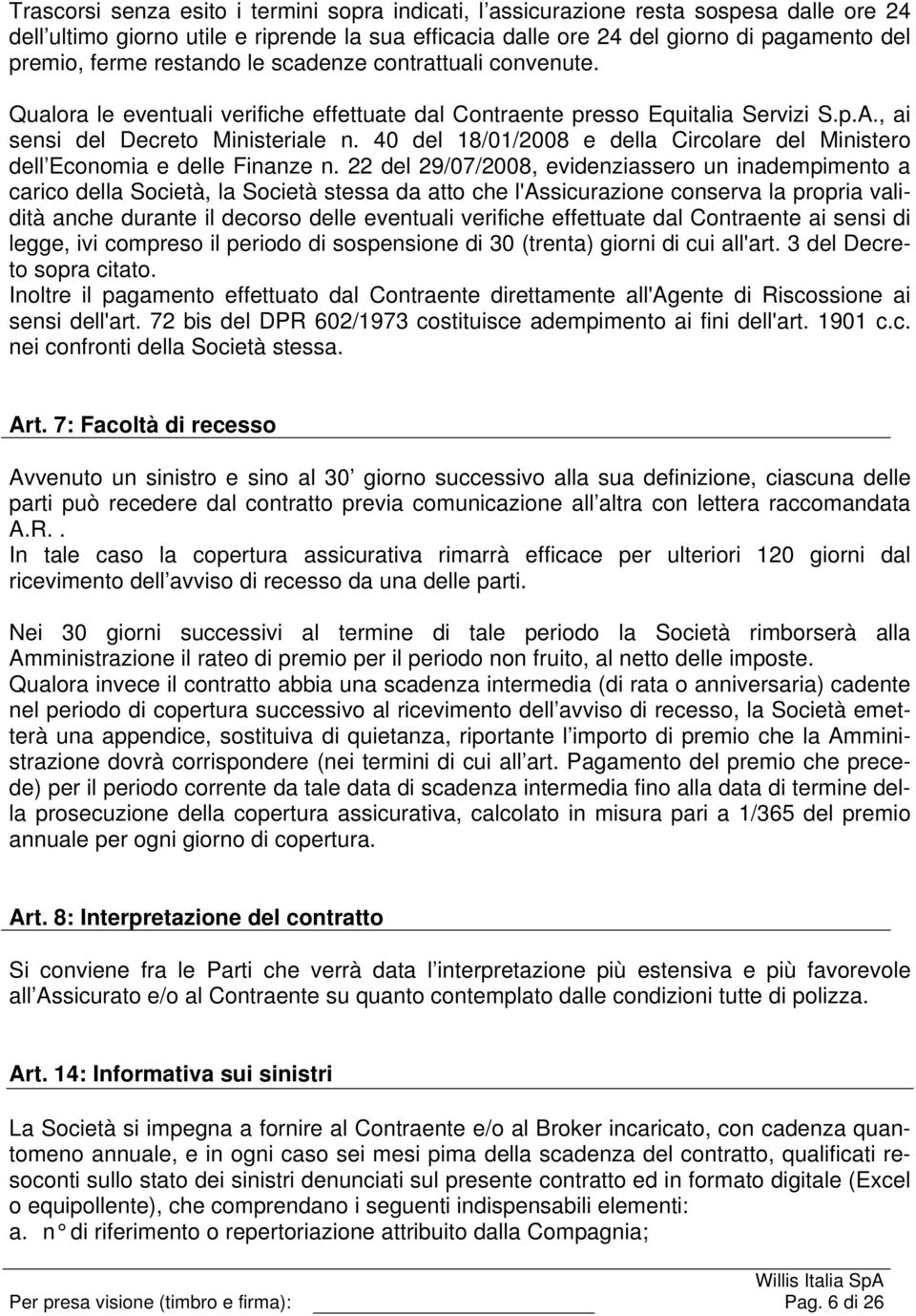 40 del 18/01/2008 e della Circolare del Ministero dell Economia e delle Finanze n.