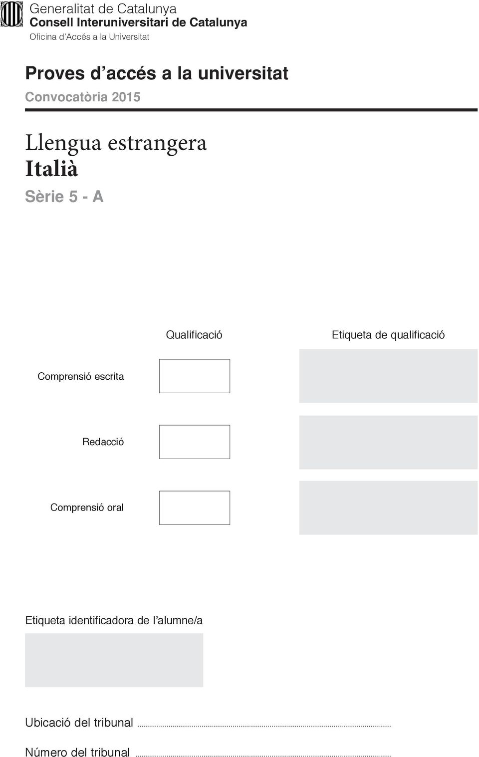 qualificació Comprensió escrita Redacció Comprensió oral