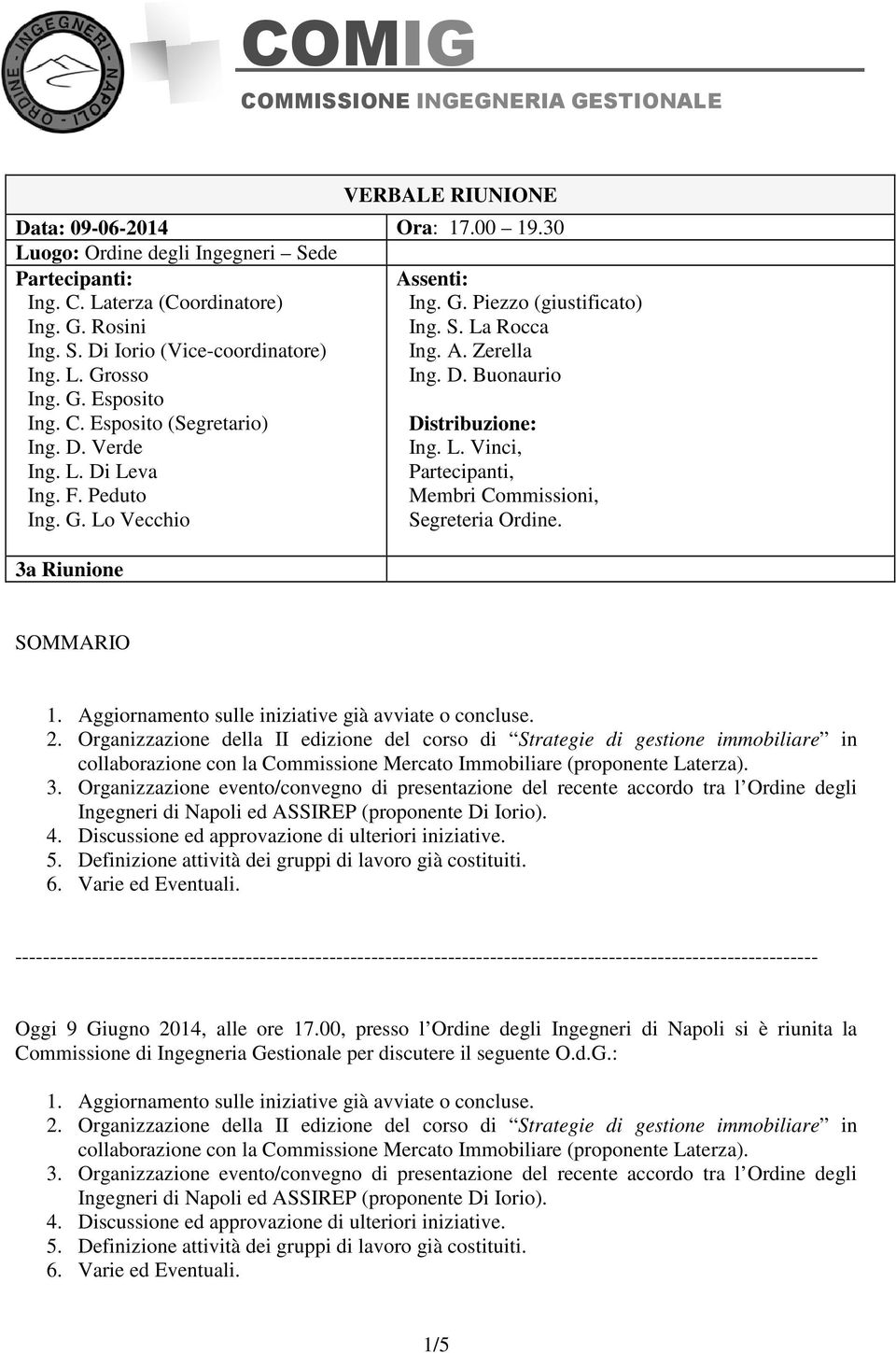 F. Peduto Membri Commissioni, Ing. G. Lo Vecchio Segreteria Ordine. 3a Riunione SOMMARIO 2.