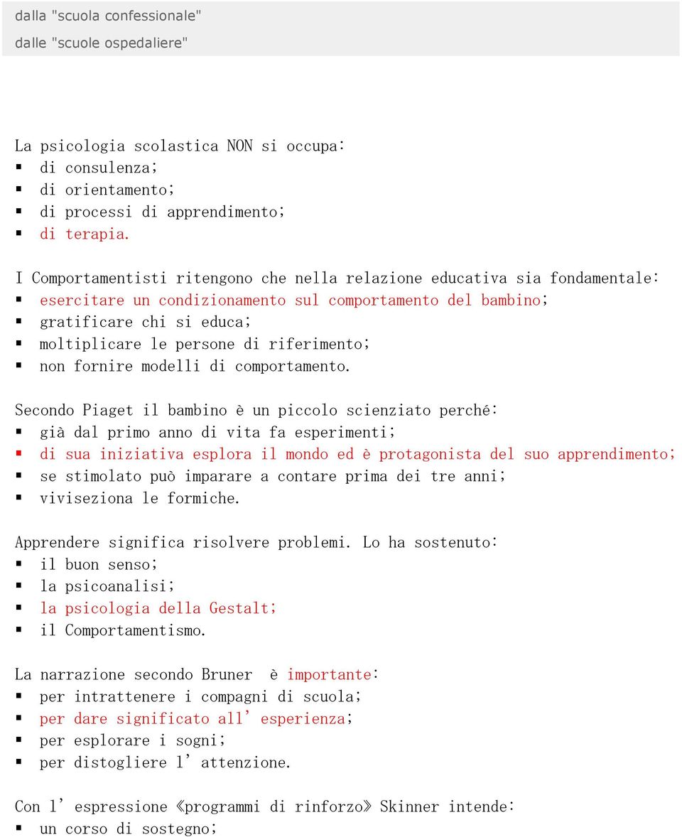 riferimento; non fornire modelli di comportamento.