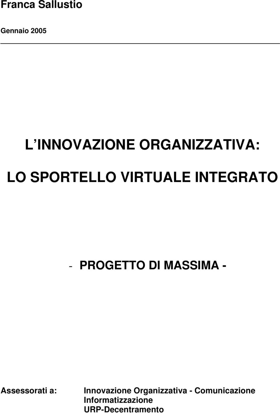 PROGETTO DI MASSIMA - Assessorati a: Innovazione