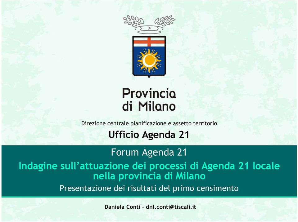 di Agenda 21 locale nella provincia di Milano Presentazione dei