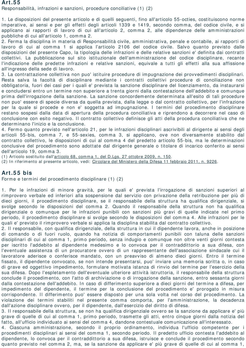 codice civile, e si applicano ai rapporti di lavoro di cui all'articolo 2,